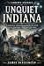 Unquiet Indiana by James Blessinger Unquiet Indiana by James Blessinger
