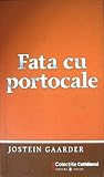Fata cu portocale by Jostein Gaarder