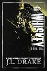 Whiskey by J.L. Drake
