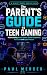The Parent’s Guide to Teen ...