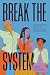 Break the System: Criminali...