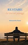 Restare: La vita ...
