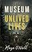 The Museum of Unlived Lives...