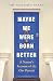 Maybe We Were Born Better: A Nanny's Account of the One Percent