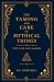 The Taming and Care of Mythical Things by R.S. Ninteman The Taming and Care of Mythical Things by R.S. Ninteman