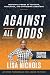Against All Odds: Selected ...