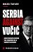 Serbia against Vučić: How S...