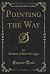 Pointing the Way (Classic Reprint)
