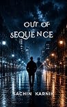 Out of Sequence