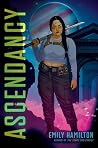 Ascendancy: A Novel (The Ascendancy Trilogy, 1) Ascendancy: A Novel (The Ascendancy Trilogy, 1)