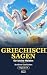 Griechische Sagen für klein...