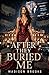 After They Buried Me: A Bil...