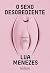 O sexo desobediente by Lua Menezes
