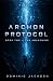 Archon Protocol: Book Two — The Awakening