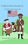 YORKTOWN SECRETS: A Kitty Adventure #3 YORKTOWN SECRETS: A Kitty Adventure #3