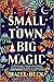 Small Town, Big Magic (Witchlore #1)