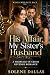 His Affair, My Sister's Husband by Solene Dallas