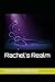 Rachel's Realm by Amoriode Anderson
