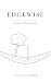 Edgewise: Fewer Dimensions