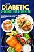 Easy Diabetic Cookbook for Beginners by Rickey S. King