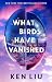 What Birds Have Vanished