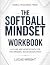 Moral Teachings From The Softball Mindset by Lucas Wright