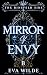 Mirror of Envy: A Dark Mafi...