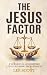 The Jesus Factor: A World F...