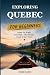 EXPLORING QUEBEC FOR BEGINN...