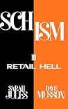 Schism, 3: Retail...