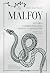 Malfoy. Historia najmroczniejszej rodziny czarodziejów