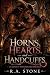 Horns, Hearts, and Handcuff...