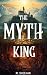 The Myth King by M.  Sheehan