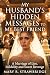 My Husband's Hidden Messages to My Best Friend by Mary R Strawbridge