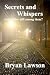 Secrets and Whispers: is th...