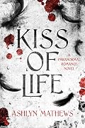 Kiss of Life: A Paranormal Romance Novel