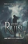 Heirs of Ruin (Heirs of the Fallen Kingdom Book 1) Heirs of Ruin (Heirs of the Fallen Kingdom Book 1)