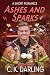 Ashes and Sparks by C.K. Darling