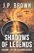 Shadows of Legends (The Sha...