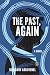 The Past, Again by Benjamin Abravenel
