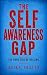 The Self Awareness Gap by Brian Foster