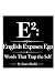 E²:English Exposes Ego: Wor...