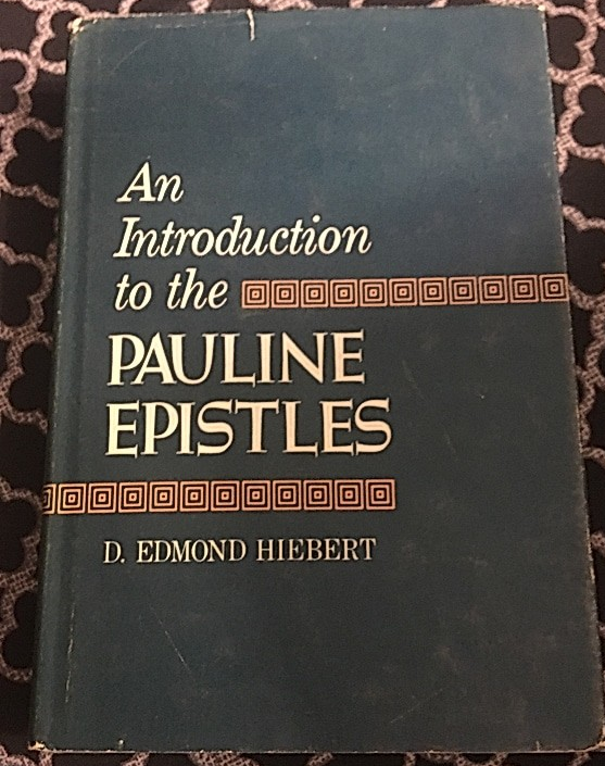 An introduction to the Pauline Epistles by D. Edmond Hiebert (1973-05-03)