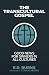 The Transcultural Gospel: G...