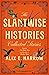 The Slantwise Histories by Alix E. Harrow