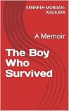 The Boy Who Survi...