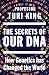 The Secrets of our DNA: How Genetics has Changed the World