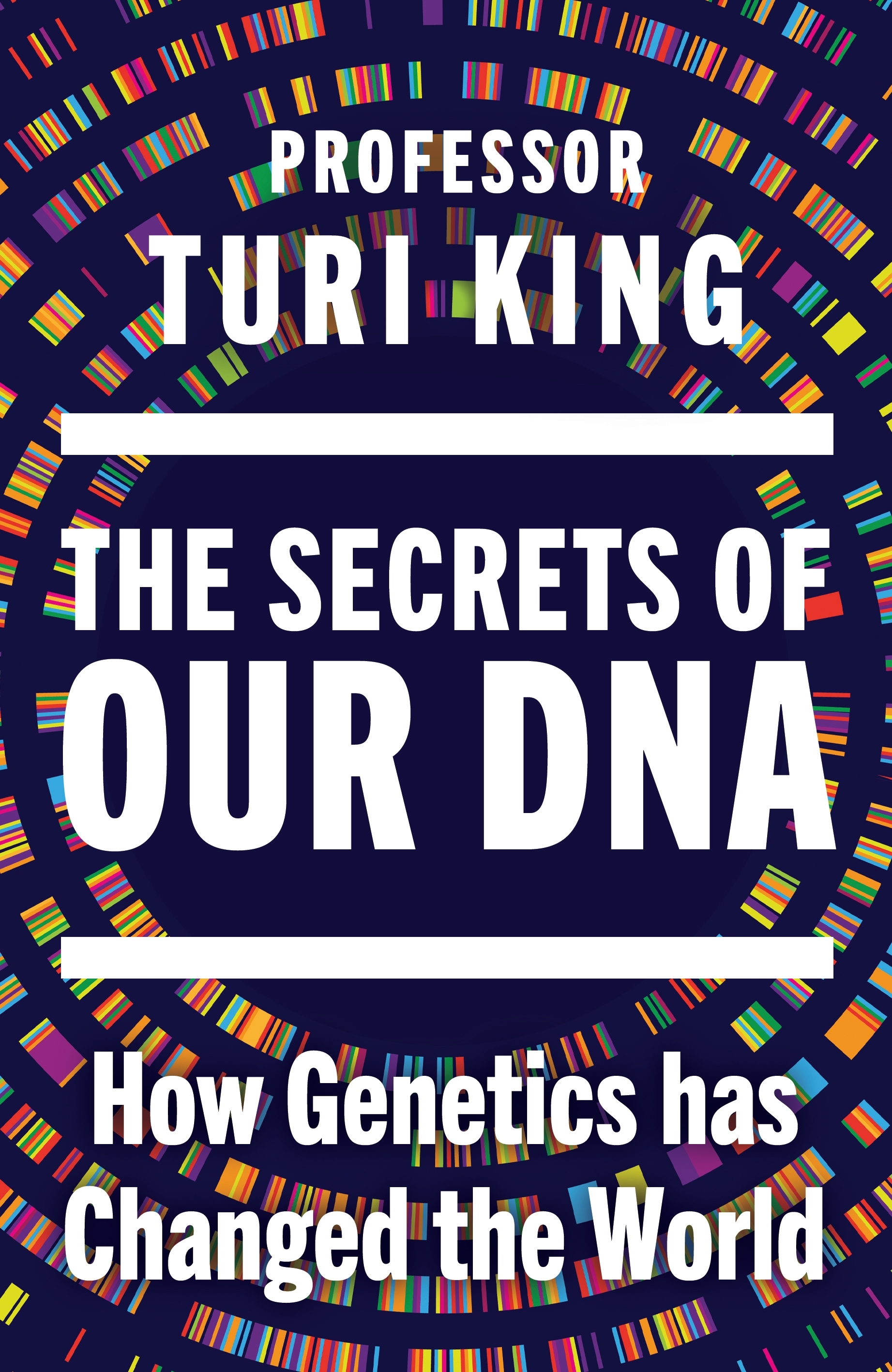The Secrets of our DNA: How Genetics has Changed the World