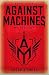 AGAINST MACHINES: We Are Fr...