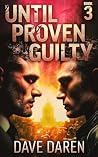Until Proven Guilty 3: A Legal Thriller